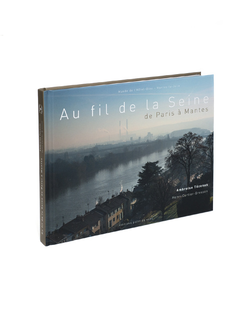 Ambroise Tézenas - Au fil de la Seine, de Paris à Mantes